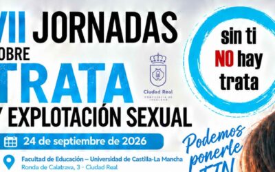 Ciudad Real | Las VII Jornadas sobre Trata y Explotación Sexual abordarán la atención a las mujeres víctimasLa Facultad de Educación de la UCLM acogerá el 24 de septiembre una jornada con ponencias, mesa redonda y testimonios sobre la trata y sus consecuencias